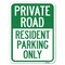Signmission Reserved Parking Private Road Resident Parking Only Rust Proof Parking, A-1824-23043 A-1824-23043 - alternate 1